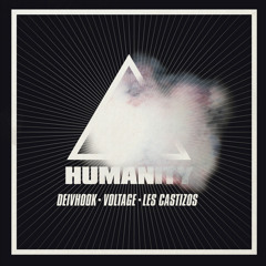 Deivhook & Voltage ft. Les Castizos - Humanity [Available on iTunes NOW]
