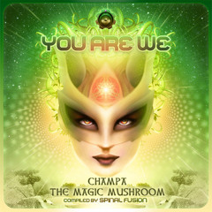 Champa - The Magic Mushroom Sample V.A. You Are We Compiled By Spinal Fusion