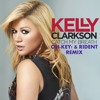 Kelly Clarkson - Catch My Breath (Oh-key! & RiDent Remix)