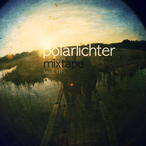 / LTR guest mix for POLARLICHTER /