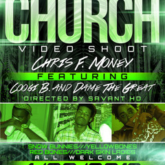 Chris F. Money Feat. Coogi B. & Dame The Great - Church