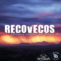 ElMaskeh- recovecos (Remix Prod. by Soul-B)