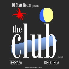 DJ Matt Rouse || The Club (volume 2): Discoteca