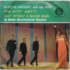 Gladys Knight - Got Myself A Good Man (Dj MAG Ghetto Funk Remix)