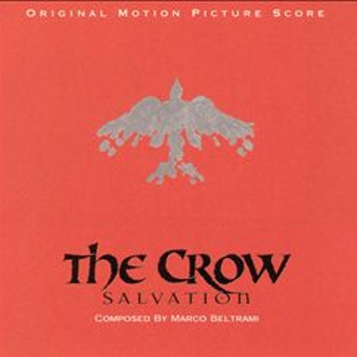 Marco Beltrami - The Crow: Salvation Soundtrack Suite (My Mix - Extended)