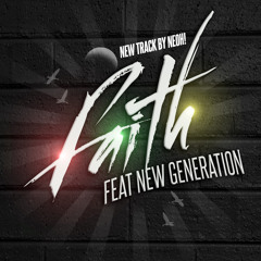 Neoh - Faith ( feat New Generation) Released soon..