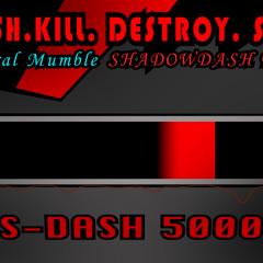 Crush. Kill. Destroy. Swag DJ SHADOW DASH REMIX