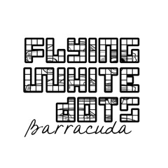 Flying White Dots - Barracuda - new full length album - 2013