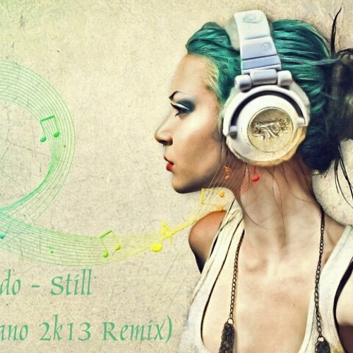 Komodo - Still (Lucjano 2k13 Remix)