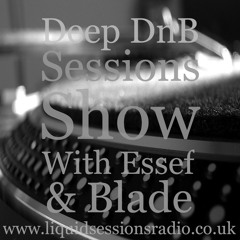 Deep DnB Sessions Show - Blade Guest Mix 07/04/2013