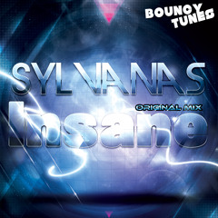 Sylvanas - Insane (Original Mix) (Faded SC Edit) [Out 15/6/2013 On Bouncy Tunes]