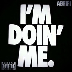 ABFIFI - Doin Me