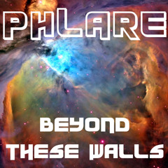Phlare - Beyond These Walls [Liquid Drum and Bass/Dubstep] - FREE HQ DOWNLOAD