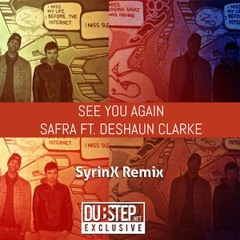 01 See You Again (feat. Deshaun Clarke (SyrinX Remix))