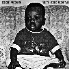 Moses - White Noise Freestyle