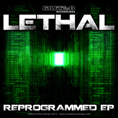 Lethal - RIPPED - REPROGRAMMED EP [Mute:8 Recordings]