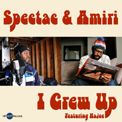 Spectac & Amiri: I Grew Up (feat. Najee)