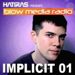 Hatiras presents Implicit on Blow Media Radio