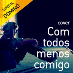 Com todos menos comigo - Grupo Dominó [versão acústica]
