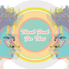 Thank Funk For That
