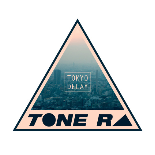 Tone Ra - Tokyo Delay