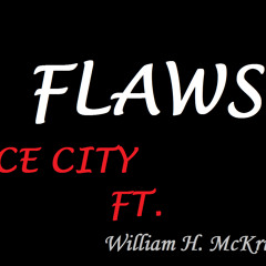 Dice city - Flaws ft William H. McKringles