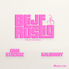 Gino STACKSZ - Blijf Rustig ft. Kalibwoy (Prod. By EurosoundzZ)