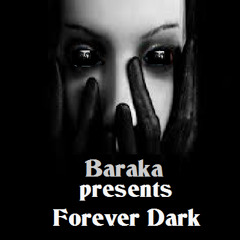 Baraka presents forever dark