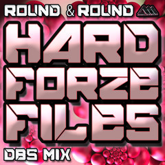 [HARDFORZEFILES005] Round & Round (DBS Mix) - Hardforze