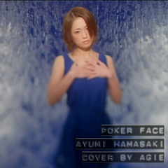 [male cover by agie] ayumi hamasaki - poker face [HAPPY 15TH ANNIVERSARY 1998-2013 AYU!!!!!!!!! ^_^]