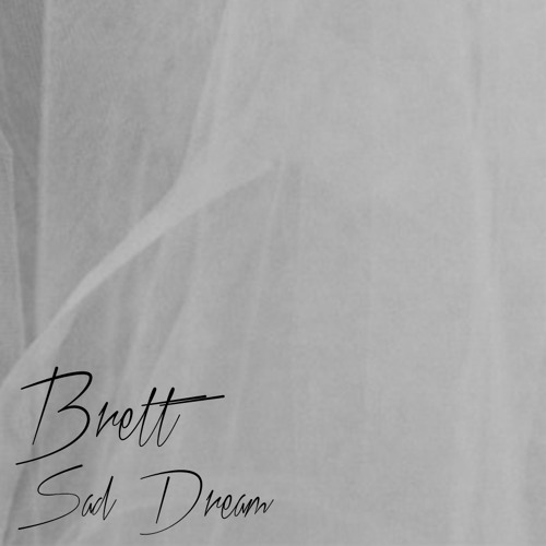 Brett - Sad Dream (Cover)