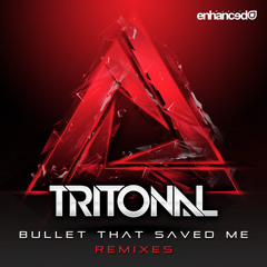 Tritonal - Bullet That Saved Me ft Underdown (Ilan Bluestone Remix)