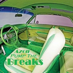 Azon - Pump The Breaks
