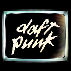 Daft Punk - Television Rules The Nation (BurnerMan54 Remix) DEMO