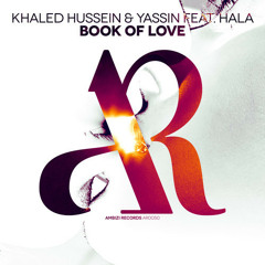 Khaled Hussein & Yassin Ft. Hala - Book Of Love Radio edit