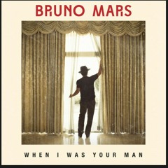 when i was ur man - bruno mars ( cover ) female version