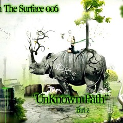 Giselle - Beneath The Surface 006 *UnKnown Path* On MCast [Part 2]