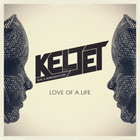 Keljet Ft. X Ambassadors - Love Of A Life (Mighty Mouse Remix)
