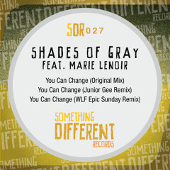 Shades Of Gray feat. Marie Lenoir - You Can Change (Junior Gee Remix) [SC Edit]