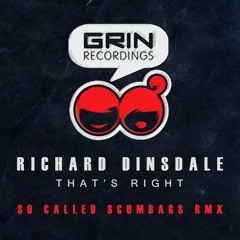 Richard Dinsdale - That's Right [So Called Scumbags Remix]