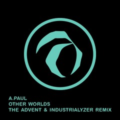 A.Paul - Other Worlds (The Advent & Industrialyzer Remix) [Kombination Research]