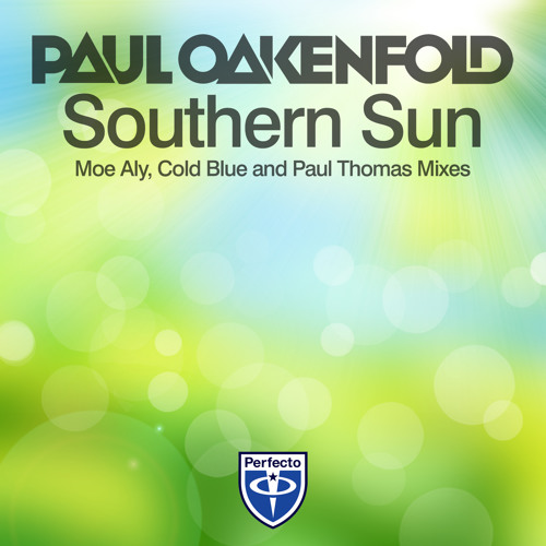 Paul Oakenfold - Southern Sun (Paul Thomas Remix)