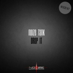 Noize Tank - Drop It