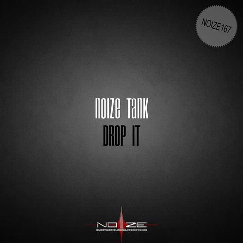 Noize Tank - Drop It
