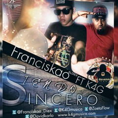 Franciskao El Diex - Siendo Sincero (Prod.K4G)