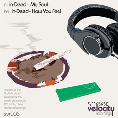 In-Deed - My Soul [OUT NOW] (Sheer Velocity Recordings)