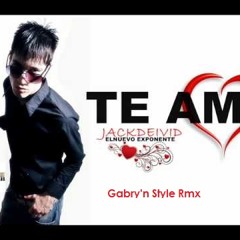Jack Deivid - Te Amo (Gabry'n Style Remix)
