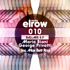 Mario Biani & George Privatti - Ballare [ELROW MUSIC]