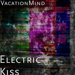 "Electric Kiss" Title track of album by VacationMind