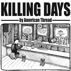 American Thread - Killing Days - 10 Directions to Heaven